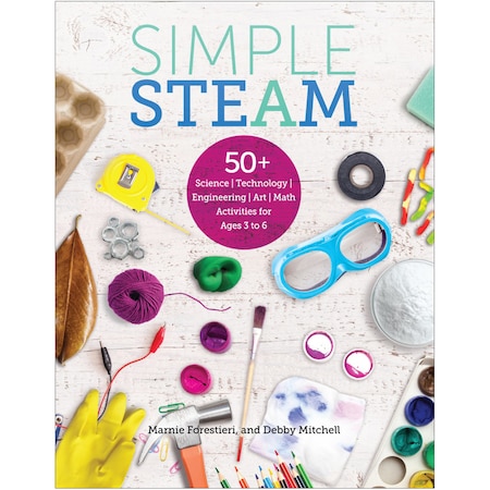 Gryphon House Simple STEAM - 50+ STEAM Activities for Ages 3 to 6 9780876597521